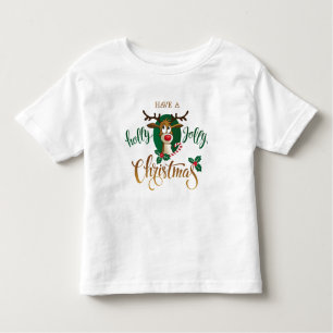 Have A Holly Jolly Christmas Reindeer   Holidays Toddler T-Shirt