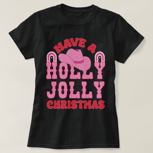 Have A Holly Jolly Christmas T-Shirt (Design Front)