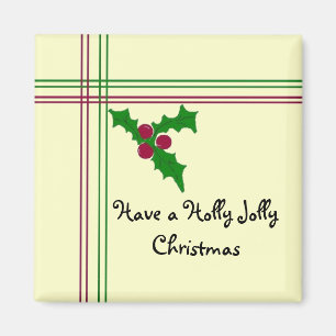 Have a Holly Jolly... Magnet