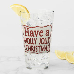 ***HAVE A HOLY JOLLY CHRISTMAS*** GLASS