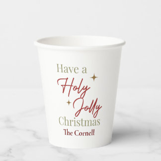 Have a holy jolly christmas paper cups