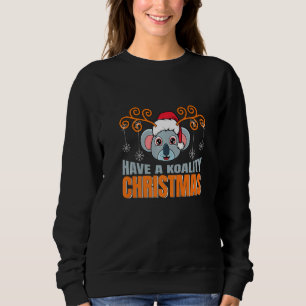 Have A Koality Christmas Koala Coala Ugly Xmas Sweatshirt