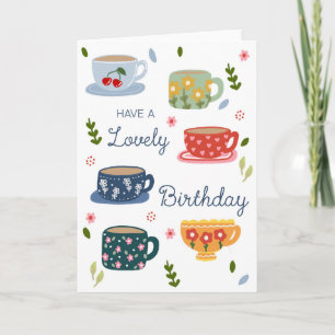 Have a Lovely Birthday Teacups and Flowers Card
