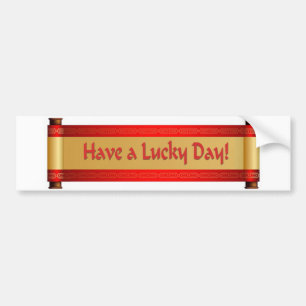 Have A Lucky Day Bumper Sticker