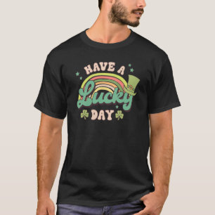 Have A Lucky Day C Rainbow Retro Groovy St Patrick T-Shirt