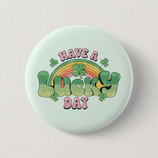  Have a Lucky Day Retro Typography 6 Cm Round Badge (Front)
