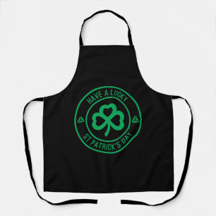 Have A Lucky St Patrick s Day Green Shamrock Patch Apron