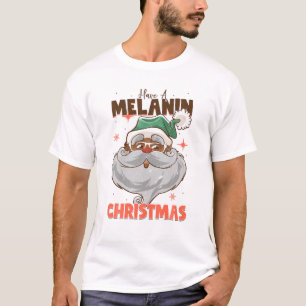 Have A Melanin Christmas Black Afro American Santa T-Shirt