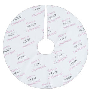 Have a Merry Christmas!   Pink White Typography Brushed Polyester Tree Skirt