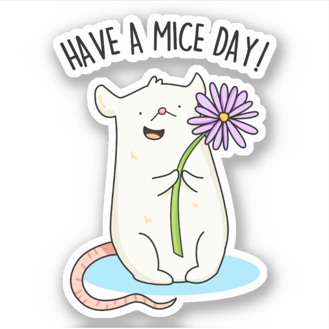 Have A Mice Day Funny Mouse Pun  (Front)