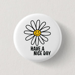 HAVE A NICE DAY 3 CM ROUND BADGE