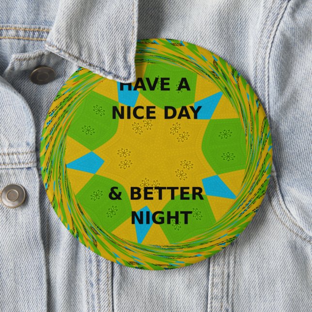 Have a Nice Day 6 Cm Round Badge (In Situ)