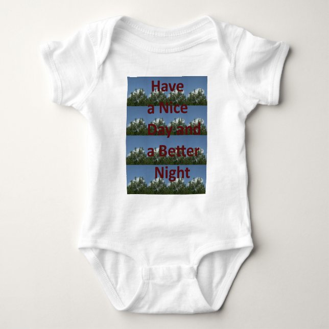 Have a Nice Day & a Better Night Art Baby Bodysuit (Front)