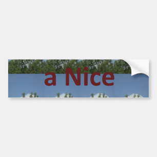 Have a Nice Day & a Better Night Art Bumper Sticker