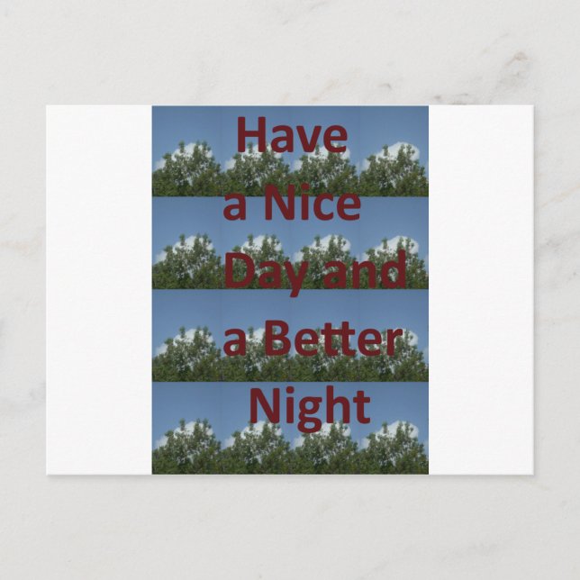 Have a Nice Day & a Better Night Art Postcard (Front)