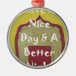 Have a Nice Day & A Better Night Framed Art Print Metal Tree Decoration