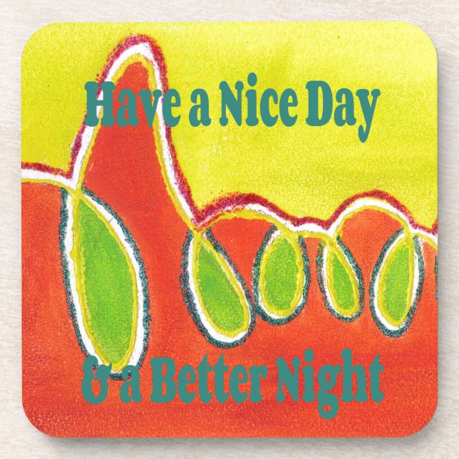 Have a Nice Day & a Better Night Oil Painting Art  Coaster (Front)