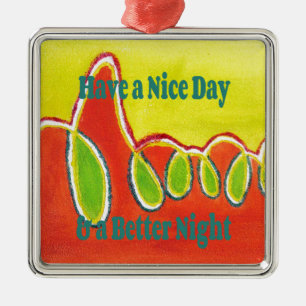 Have a Nice Day & a Better Night Oil Painting Art  Metal Tree Decoration