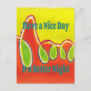 Have a Nice Day & a Better Night Oil Painting Art  Postcard