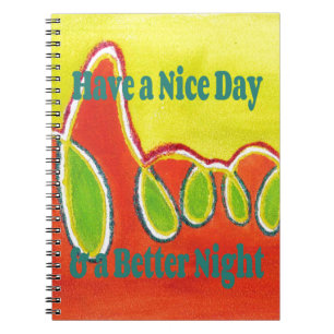 Have a Nice Day & a Better Night Oil Painting Art Spiral Notebook