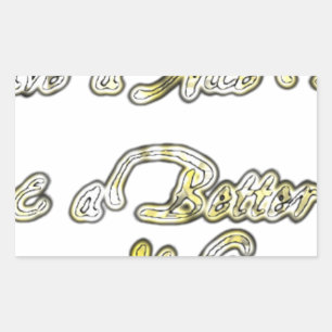Have a Nice Day & a Better Night Quote Art Print Rectangular Sticker