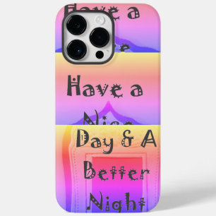 Have a Nice Day & a Better Night With Gratitude Case-Mate iPhone 14 Pro Max Case
