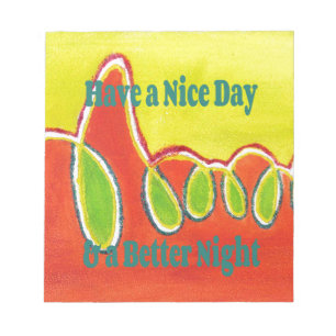 Have a Nice Day & a Better Night with gratitude Notepad