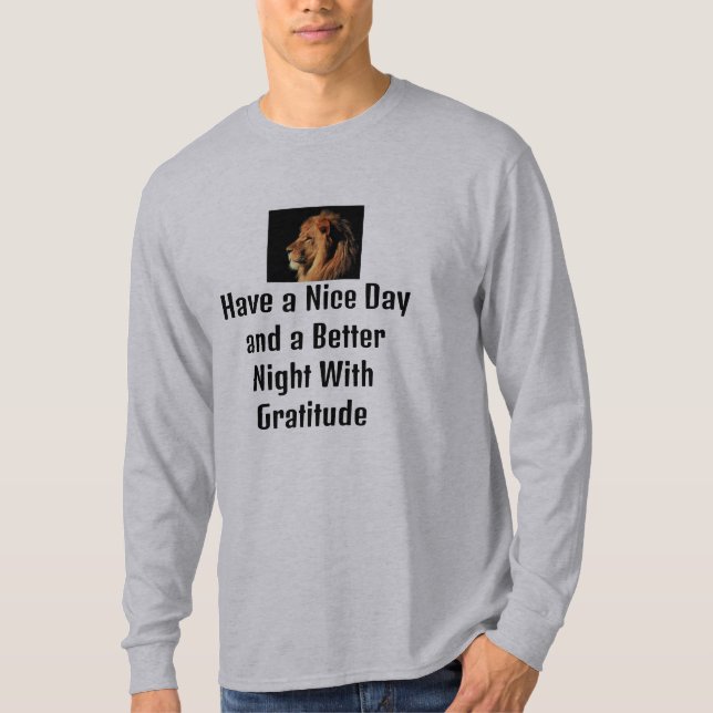 Have a Nice Day & a Better Night With Gratitude T-Shirt (Front)