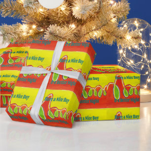 Have a Nice Day & a Better Night with gratitude Wrapping Paper