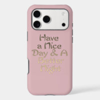 Have a Nice Day and a Better Night