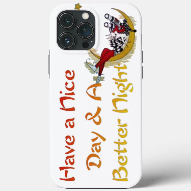 Have a nice Day and a Better Night Fun Case-Mate iPhone Case (Back)