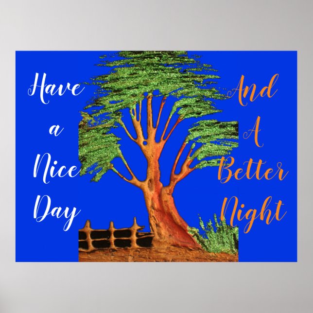 Have a Nice Day and a Better Night Poster (Front)