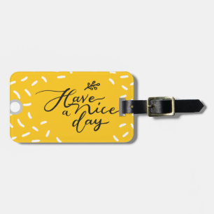 Have a nice day bag tag