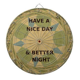 Have a Nice Day & Better Night Art Print Dartboard