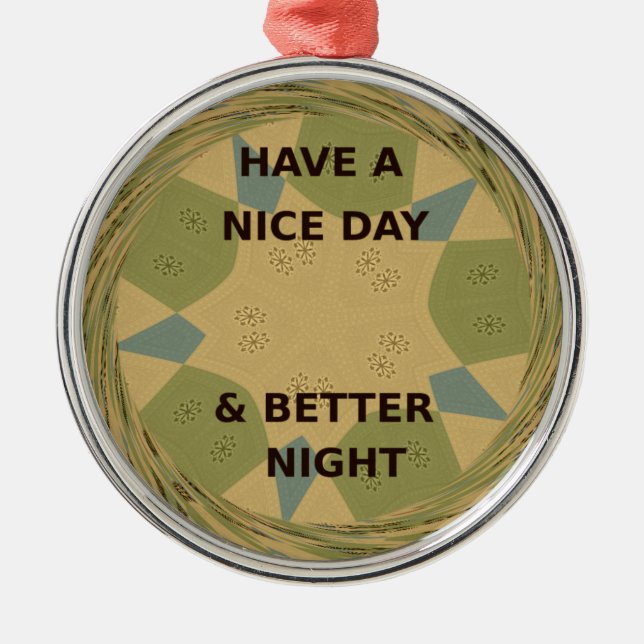 Have a Nice Day & Better Night Art Print Metal Tree Decoration (Front)