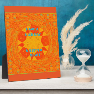 Have a Nice Day & Better Night Art Print Plaque