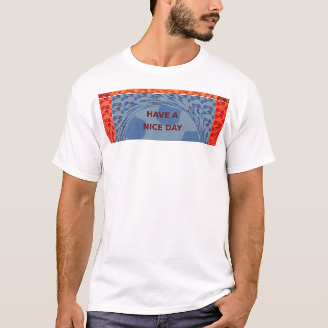 Have a Nice Day & Better Night Pop Art Print T-Shirt (Front)