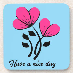 Have a Nice Day Coaster
