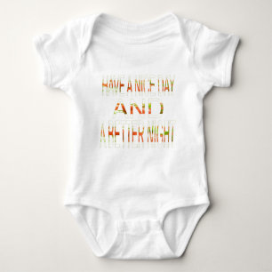 Have a Nice Day cool text art design Baby Bodysuit