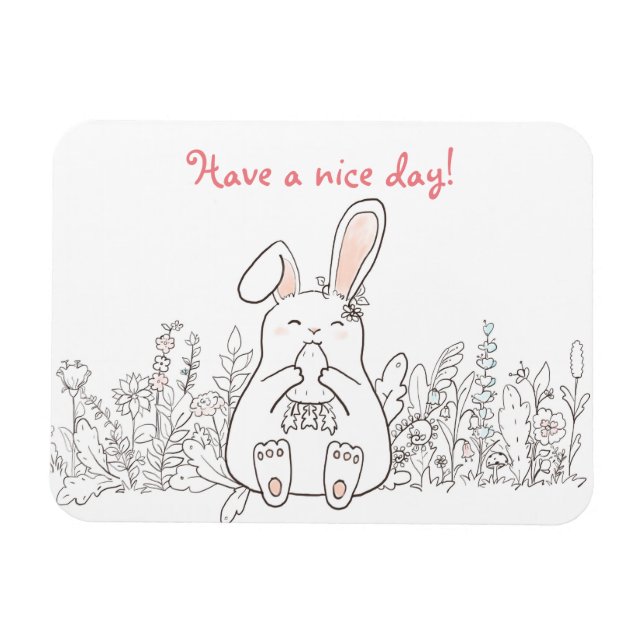 Have A Nice Day/ Cute Bunny Magnet (Horizontal)