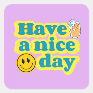 Have a Nice Day - Cute Smiley Positive Quote Decal Square Sticker