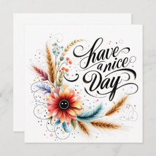 Have a Nice day floral