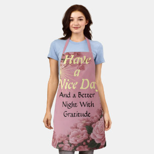 Have a Nice Day" Gratitude Dusty Rose Pink Floral  Apron