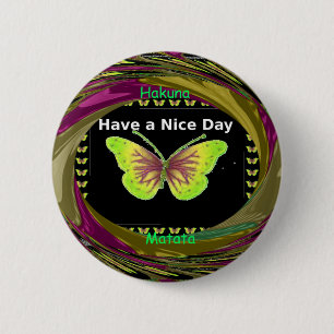 Have a Nice Day Hakuna Matata Text.png 6 Cm Round Badge