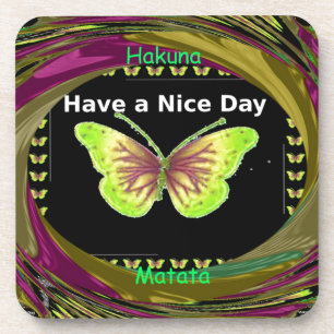 Have a Nice Day Hakuna Matata Text.png Coaster