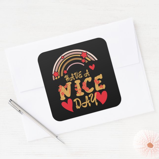 HAVE A NICE DAY inspirational                      Square Sticker (Envelope)