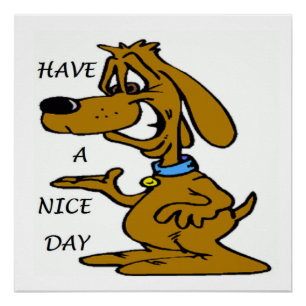 "HAVE A NICE DAY" PUPPY DOG POSTER
