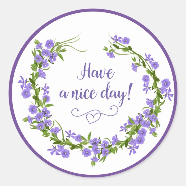Have A Nice Day Purple Lavender Flowers Wreath Classic Round Sticker (Front)