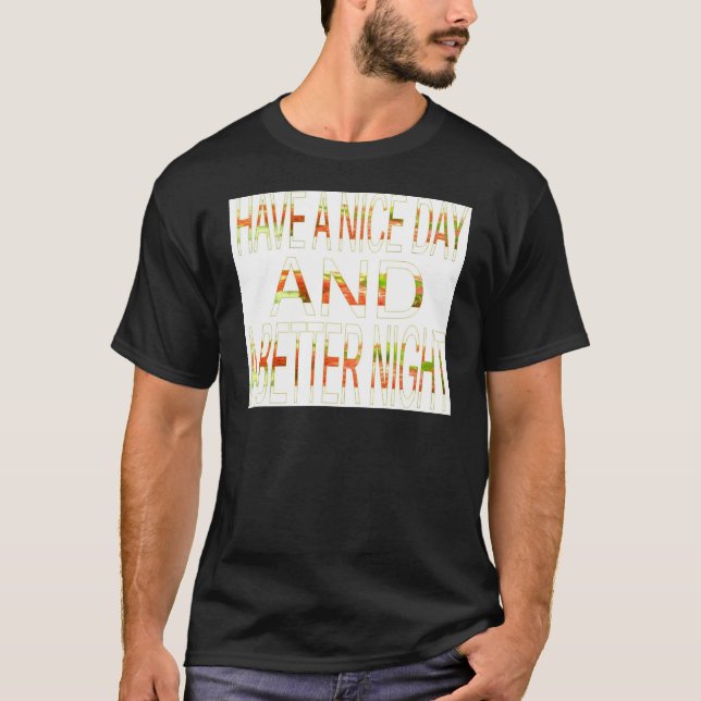 Have a Nice Day T-Shirt (Front)