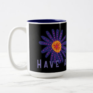 Have a Nice Day Text Flower Image Two Tone Mug